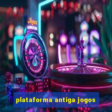 plataforma antiga jogos